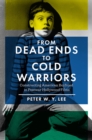 Image for From Dead Ends to Cold Warriors