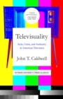 Image for Televisuality  : style, crisis, and authority in American television