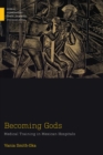 Image for Becoming Gods
