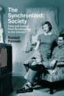 Image for The synchronized society  : time and control from broadcasting to the Internet