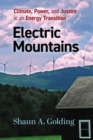 Image for Electric Mountains : Climate, Power, and Justice in an Energy Transition