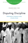 Image for Disputing discipline  : child protection, punishment, and piety in Zanzibar schools