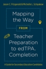 Image for Mapping the Way from Teacher Preparation to edTPA® Completion