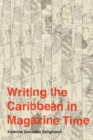Image for Writing the Caribbean in Magazine Time