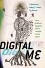Image for Digital Me : Trans Students Exploring Future Possible Selves Online