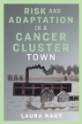 Image for Risk and adaptation in a cancer cluster town