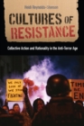 Image for Cultures of Resistance: Collective Action and Rationality in the Anti-Terror Age