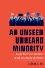Image for An unseen unheard minority  : Asian American students at the University of Illinois