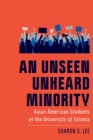 Image for Unseen Unheard Minority: Asian American Students at the University of Illinois