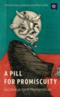 Image for A Pill for Promiscuity : Gay Sex in an Age of Pharmaceuticals