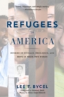 Image for Refugees in America  : stories of courage, resilience, and hope in their own words