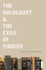Image for The Holocaust and the exile of Yiddish  : a history of the Algemeyne entsiklopedye