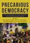 Image for Precarious democracy  : ethnographies of hope, despair, and resistance in Brazil