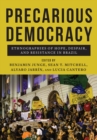 Image for Precarious Democracy: Ethnographies of Hope, Despair, and Resistance in Brazil