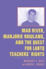 Image for Mad River, Marjorie Rowland, and the quest for LGBTQ teachers&#39; rights