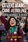Image for Citizens Against Crime and Violence: Societal Responses in Mexico