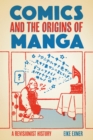 Image for Comics and the Origins of Manga