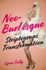 Image for Neo-burlesque  : striptease as transformation