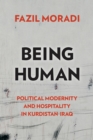 Image for Being human  : political modernity and hospitality in Kurdistan-Iraq