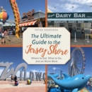 Image for Ultimate Guide to the Jersey Shore: Where to Eat, What to Do, and So Much More