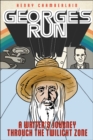 Image for George&#39;s Run: A Writer&#39;s Journey Through the Twilight Zone