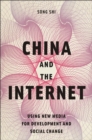 Image for China and the Internet: Using New Media for Development and Social Change