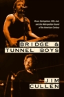 Image for Bridge &amp; tunnel boys  : Bruce Springsteen, Billy Joel, and the metropolitan sound of the American century