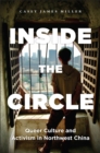 Image for Inside the circle  : queer culture and activism in Northwest China