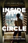 Image for Inside the Circle: Queer Culture and Activism in Northwest China