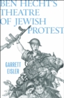 Image for Ben Hecht&#39;s Theatre of Jewish Protest