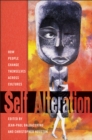 Image for Self-Alteration: How People Change Themselves Across Cultures