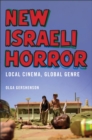 Image for New Israeli horror  : local cinema, global genre