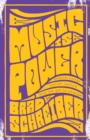 Image for Music is power  : popular songs, social justice and the will to change