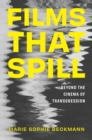 Image for Films That Spill