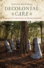 Image for Decolonial Care
