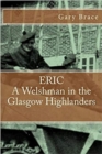 Image for Eric - A Welshman in the Glasgow Highlanders