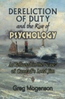 Image for Dereliction of Duty and the Rise of Psychology : As Reflected in the Case of Conrad&#39;s Lord Jim