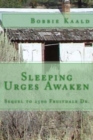Image for Sleeping Urges Awaken : sequel to 2500 Fruitdale Dr.