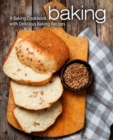 Image for Baking : A Baking Cookbook with Delicious Baking Recipes