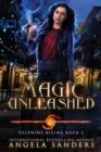 Image for Magic Unleashed (Delphine Rising Book 2)