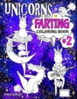 Image for Unicorns Farting Coloring Book 2 : A Second Hilarious Look At The Secret Life of The Unicorn