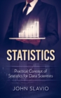 Image for Statistics: Practical Concept of Statistics for Data Scientists