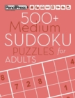 Image for 500+ Medium Sudoku Puzzles for Adults : Sudoku Puzzle Books Medium (with answers)