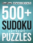 Image for 500+ Sudoku Puzzles Book Extreme : Extreme Sudoku Puzzle Book for adults (with a