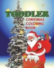 Image for Toddler Christmas Coloring Book : Holiday Coloring and Activity Book for Toddlers and Preschoolers