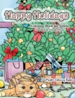Image for Happy Holidays Coloring Book for Adults : A Christmas Adult Coloring Book With Holiday Scenes and Designs For Relaxation and Stress Relief: Santa, Presents, Christmas Trees, Ginger Bread Men, Mistleto