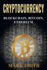 Image for Cryptocurrency : Blockchain, Bitcoin, Ethereum