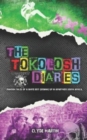 Image for The Tokolosh Diaries : Random tales of a white boy in Apartheid South Africa.