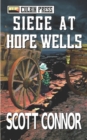 Image for Siege at Hope Wells