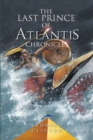 Image for The Last Prince of Atlantis Chronicles